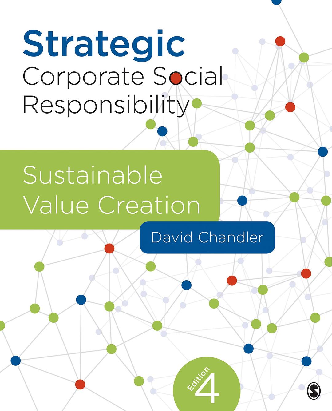 Strategic Corporate Social Responsibility: Sustainable Value Creation