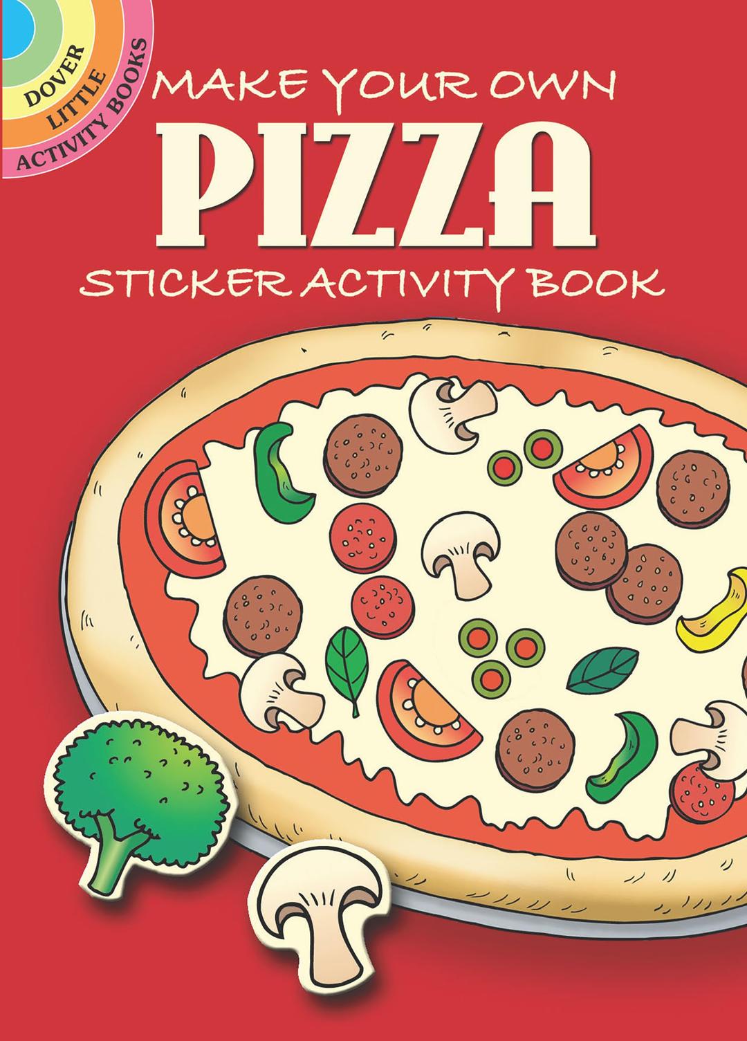 Make Your Own Pizza Sticker Activity Book (Dover Little Activity Books: Food)