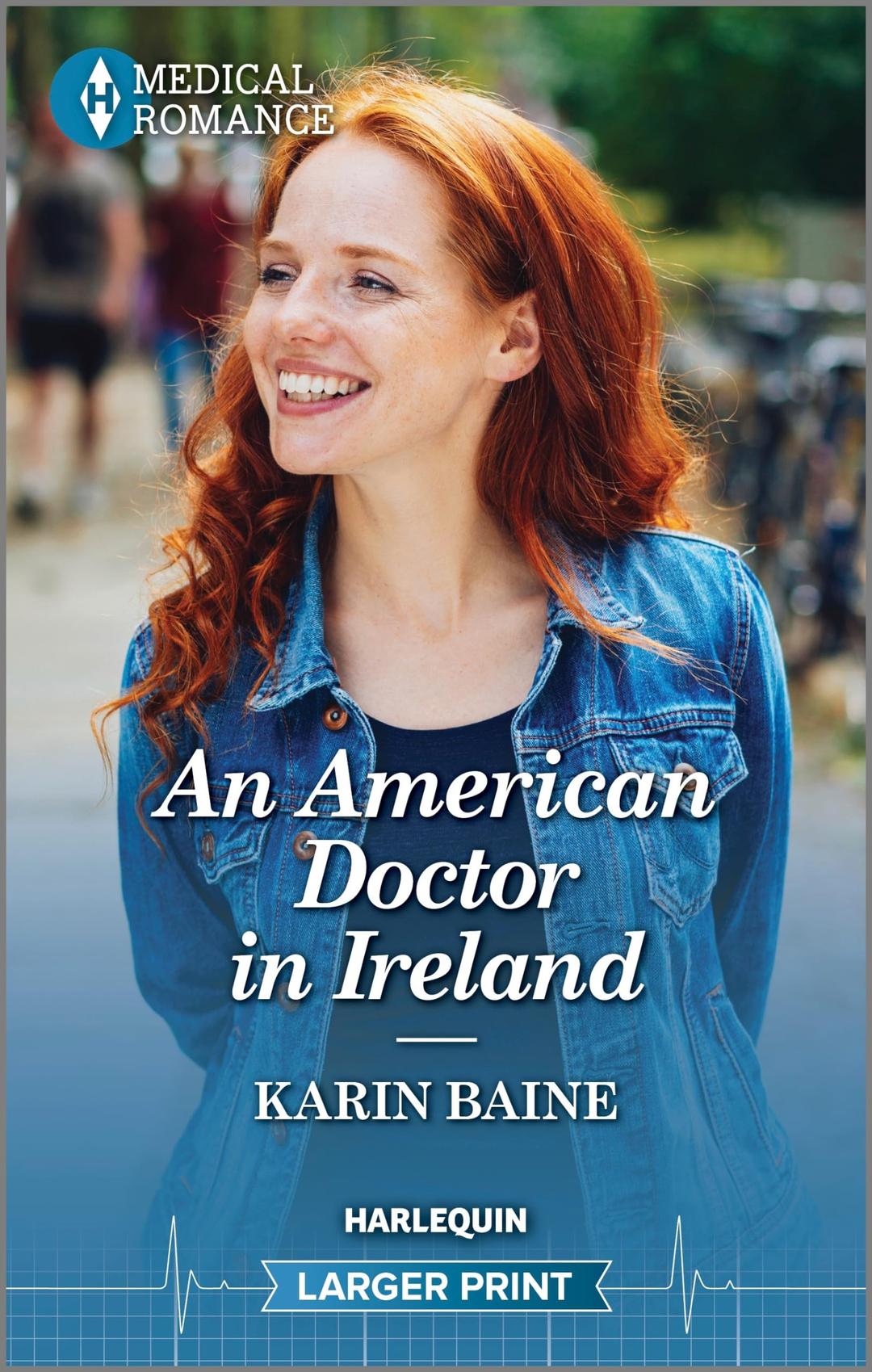 An American Doctor in Ireland: Celebrate St. Patrick’s Day with an irresistible Irish surgeon in this captivating Medical Romance! (Harlequin Medical Romance, 1378)