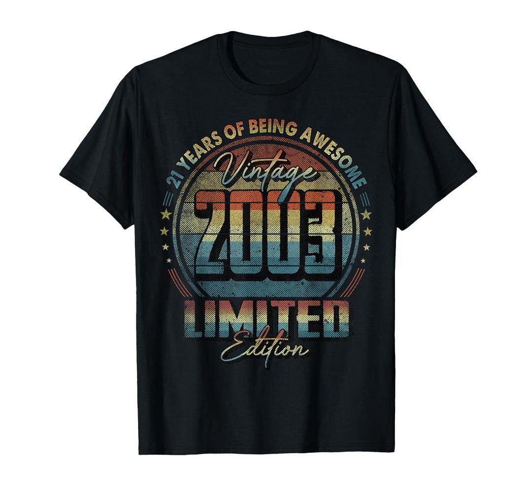 Vintage 2003 Limited Edition Shirt 21 year old 21st Birthday T-Shirt