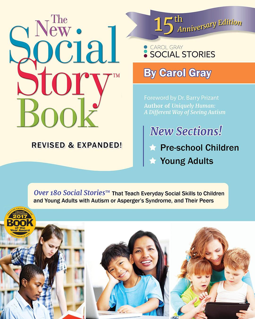 The New Social Story Book, Revised and Expanded 15th Anniversary Edition: Over 150 Social Stories that Teach Everyday Social Skills to Children and Adults with Autism and their Peers Paperback – Illustrated, November 28, 2015