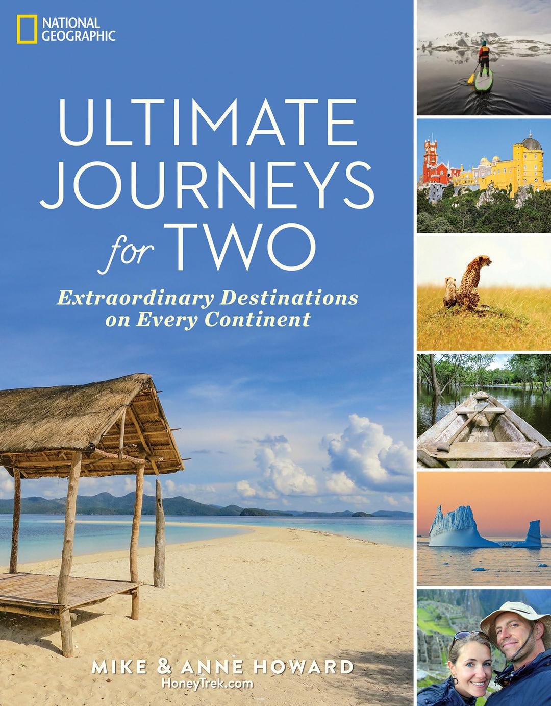 Ultimate Journeys for Two: Extraordinary Destinations on Every Continent Paperback – Illustrated, September 5, 2017