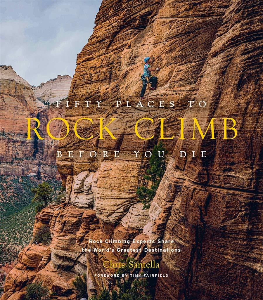 Fifty Places Rock Climb Before You Die