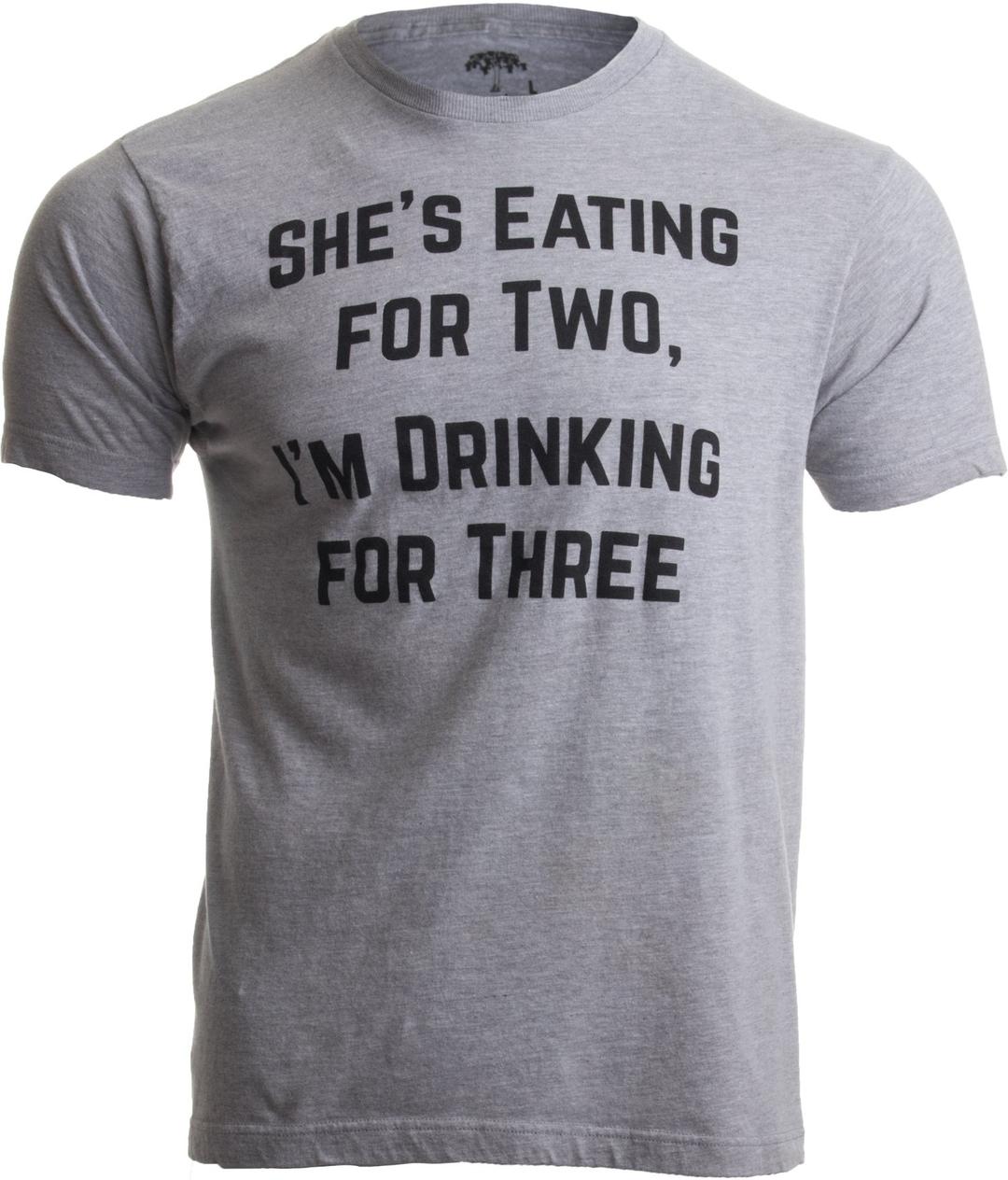 Ann Arbor T-shirt Co.Drinking for Three | Funny New Dad Father Pregnancy Announcement Joke T-Shirt