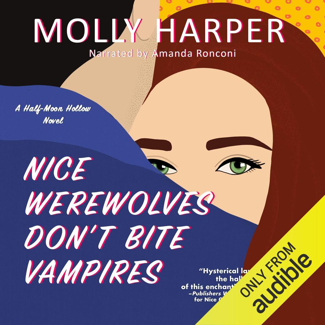 Nice Werewolves Don’t Bite Vampires: Half-Moon Hollow, Book 16