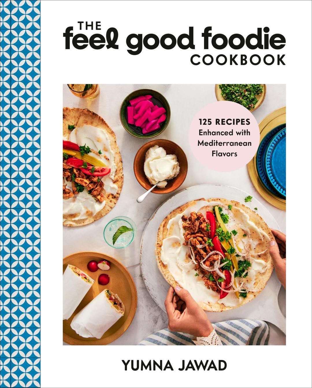 RODALE The Feel Good Foodie Cookbook: 125 Recipes Enhanced with Mediterranean Flavors Hardcover – Big Book, 7 May 2024