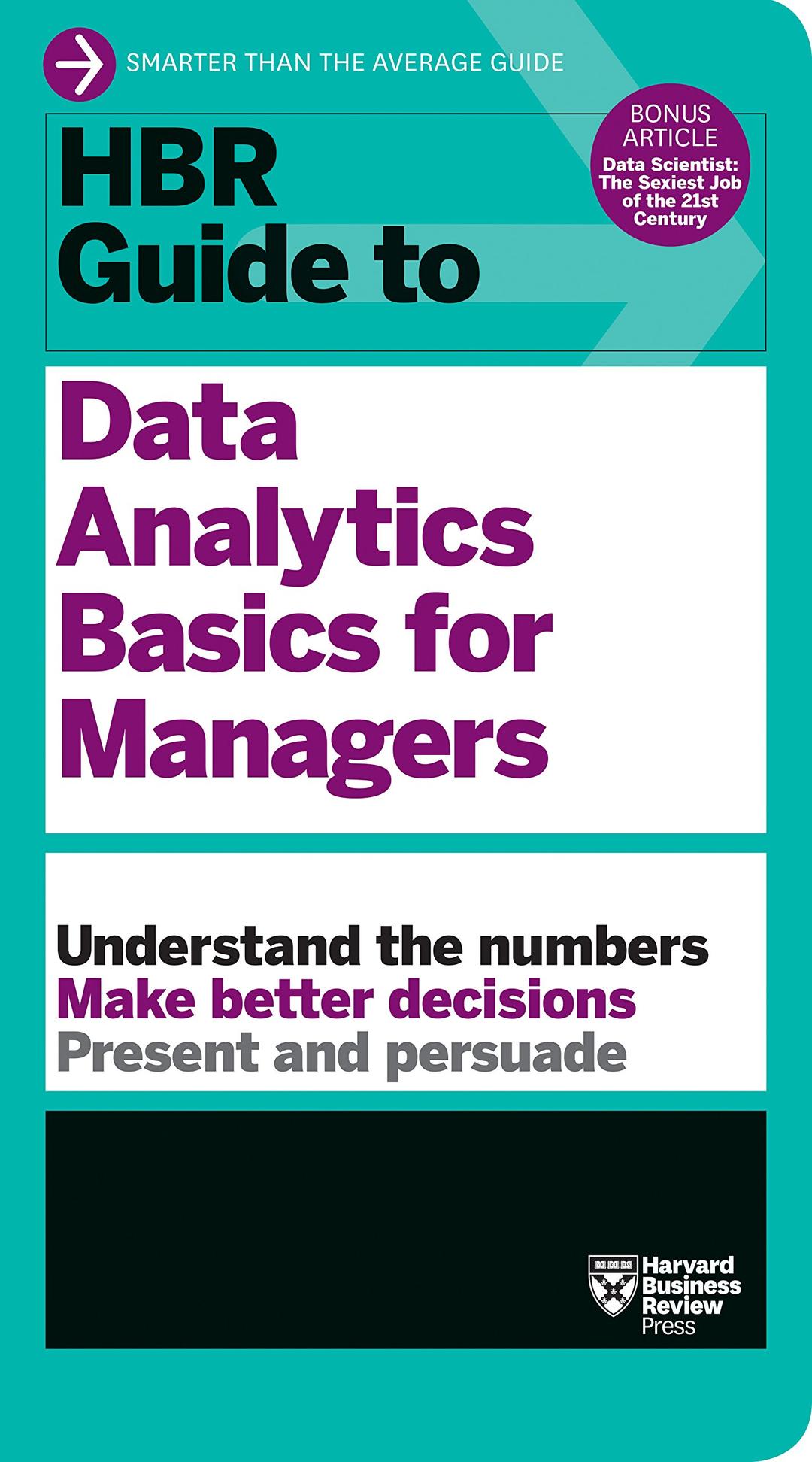 HBR Guide to Data Analytics Basics for Managers (HBR Guide Series) Paperback – Illustrated, 3 April 2018