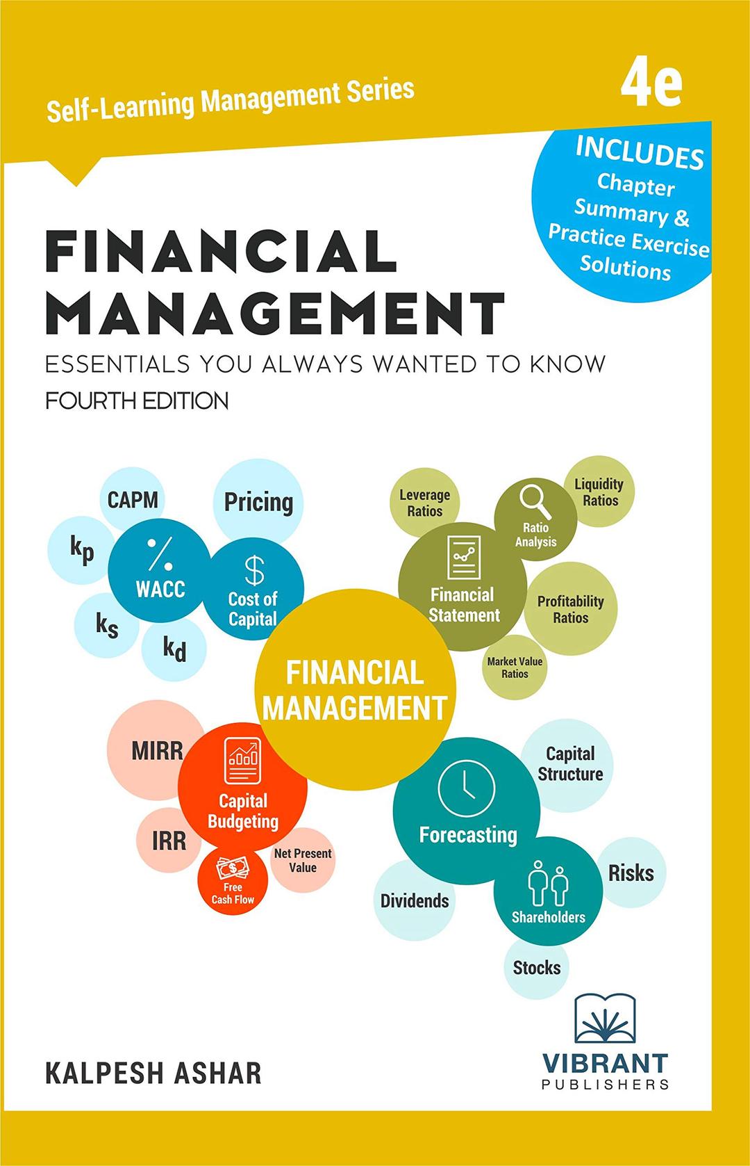 Financial Management Essentials You Always Wanted To Know: 4th Edition (Self-Learning Management Series) Paperback – July 30, 2019