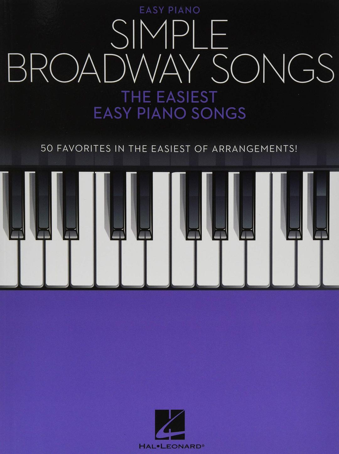 Simple Broadway Songs: The Easiest Easy Piano Songs (Simple Songs)