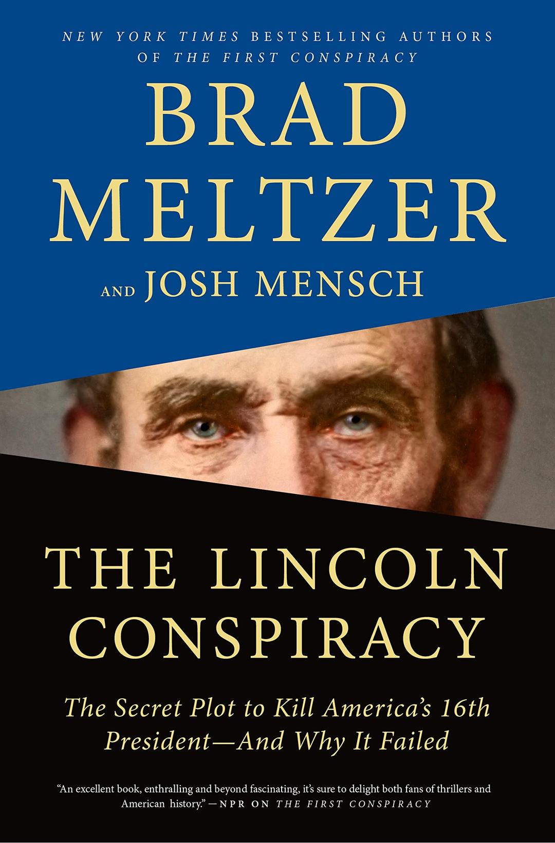 The Lincoln Conspiracy: The Secret Plot to Kill America's 16th President--and Why It Failed