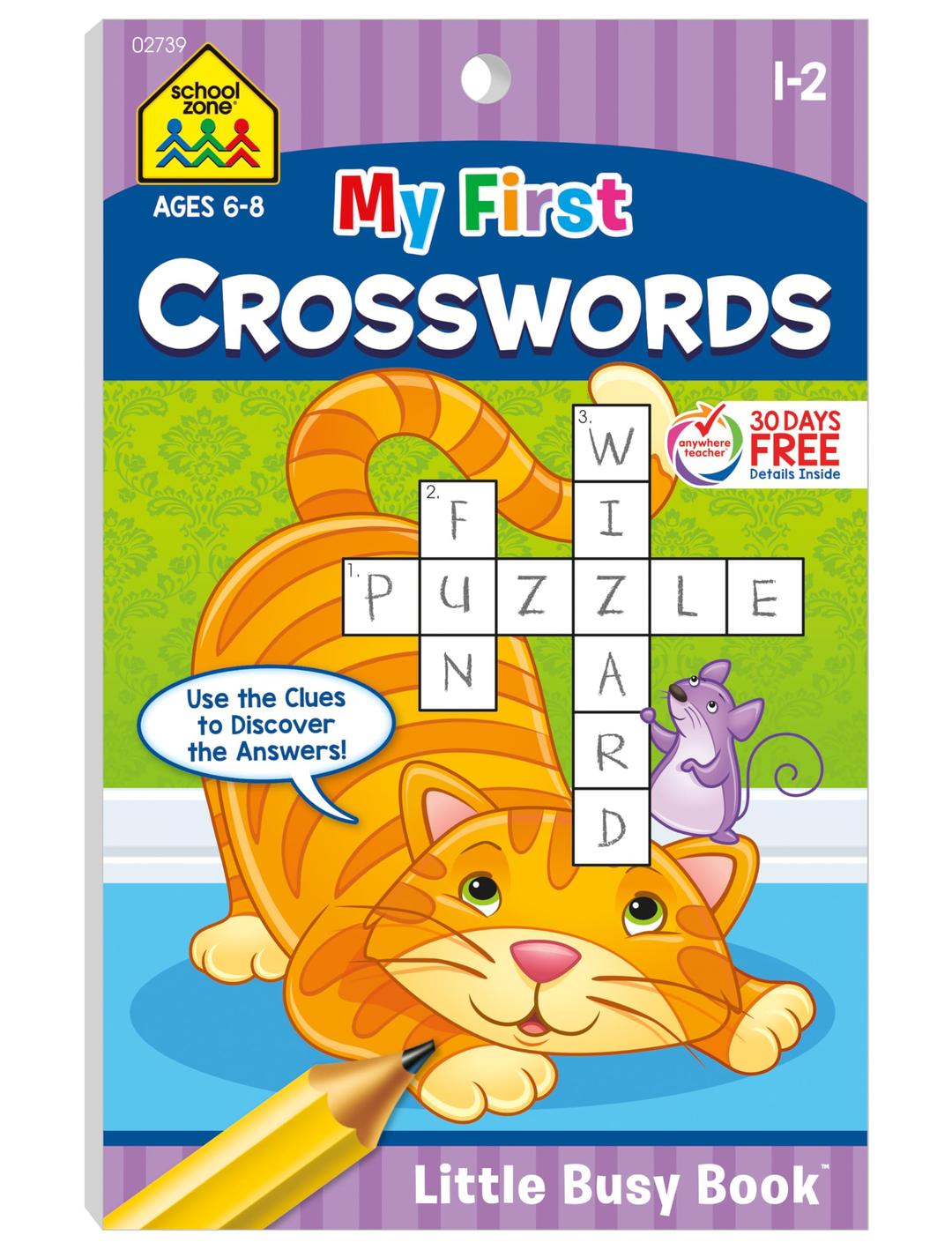 School Zone - My First Crosswords Workbook - Ages 6 to 8, 1st to 2nd Grade, Activity Pad, Word Puzzles, Word Search, Vocabulary, Spelling, and More (School Zone Little Busy Book™ Series)