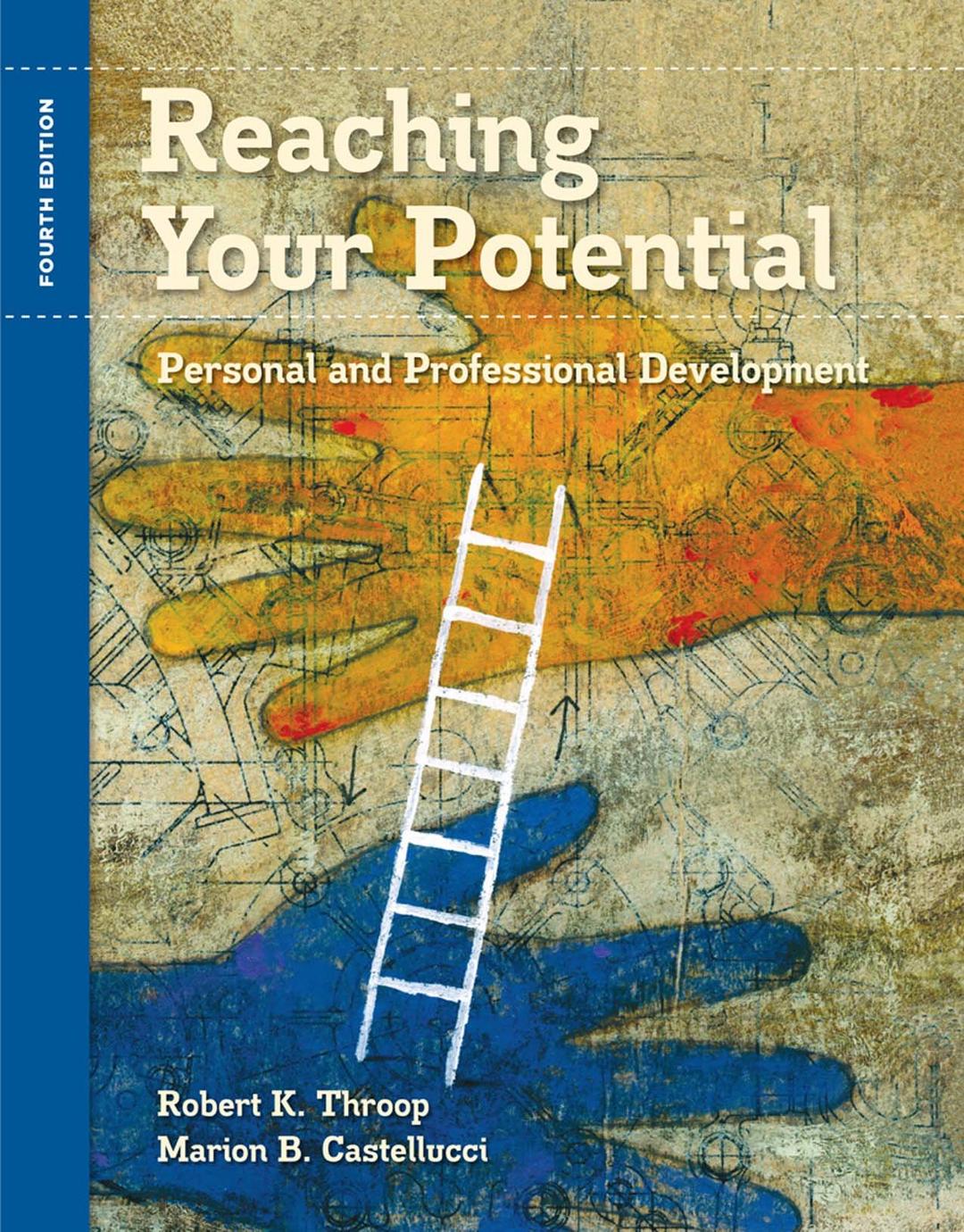 Reaching Your Potential: Personal and Professional Development (Textbook-specific CSFI) 004 Edition, Kindle Edition