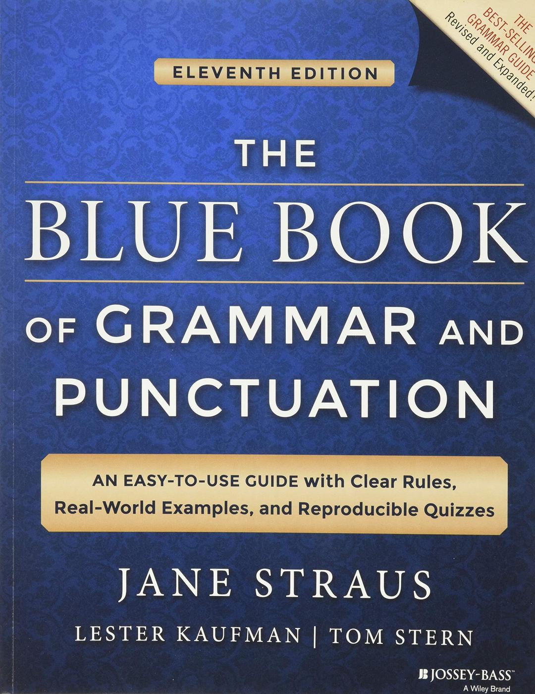 The Blue Book of Grammar and Punctuation: An Easy-to-Use Guide with Clear Rules, Real-World Examples, and Reproducible Quizzes Expanded, Revised Edition