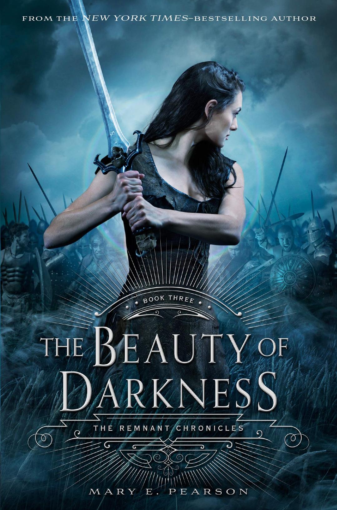 The Beauty of Darkness: The Remnant Chronicles, Book 3