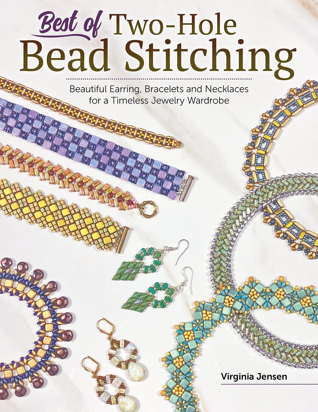 Best of Two-Hole Bead Stitching: Making Beautiful Earrings, Bracelets, and Necklaces for a Timeless Jewelry Wardrobe (Fox Chapel Publishing) 38 Step-by-Step Projects for Beaded Jewelry-Making