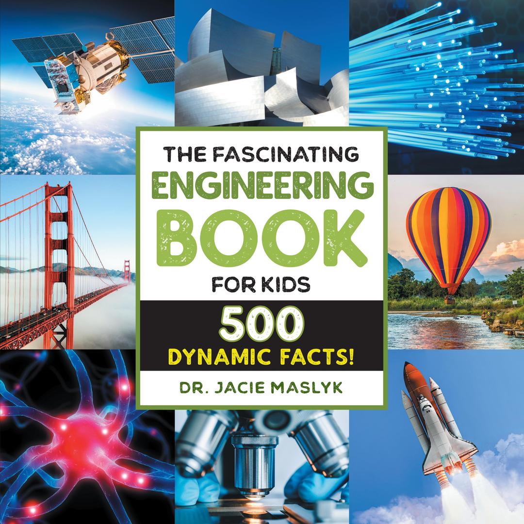 The Fascinating Engineering Book for Kids: 500 Dynamic Facts! (Fascinating Facts) Paperback – November 9, 2021