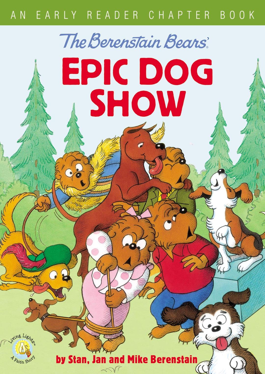 The Berenstain Bears' Epic Dog Show: An Early Reader Chapter Book (Berenstain Bears/Living Lights)