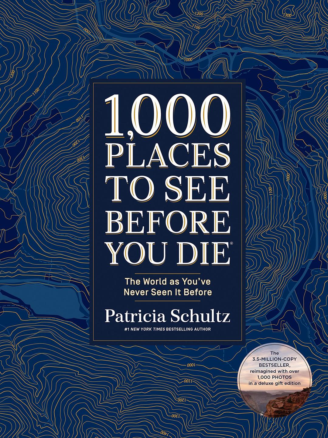 1,000 Places to See Before You Die (Deluxe Edition): The World as You've Never Seen It Before Hardcover – Illustrated, October 29, 2019