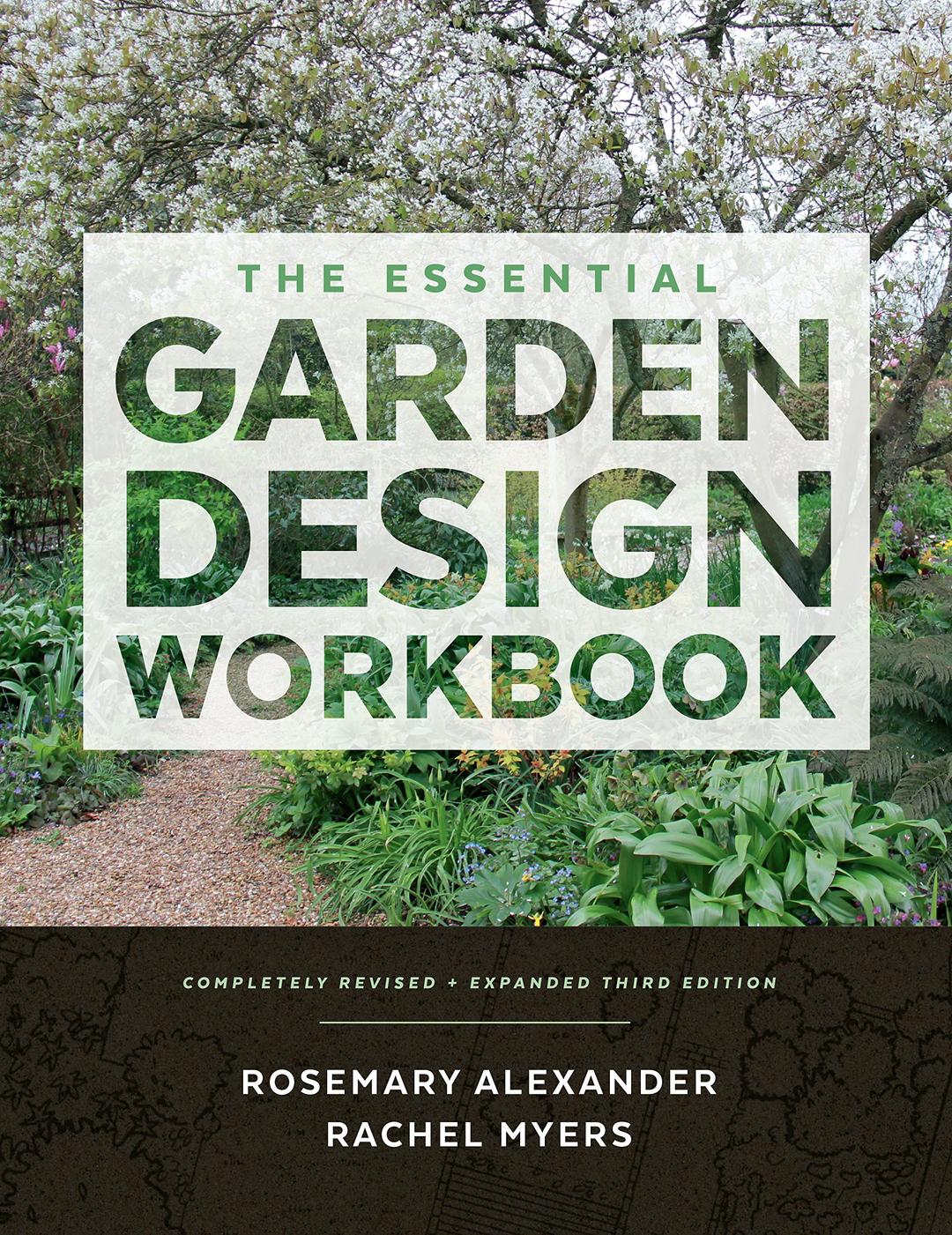 The Essential Garden Design Workbook: Completely Revised and Expanded Hardcover – August 8, 2017